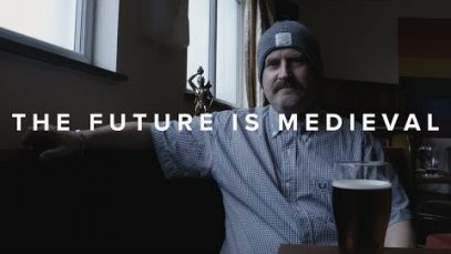 THE FUTURE IS MEDIEVAL